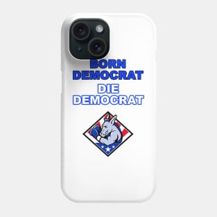 Born Democrat Phone Case