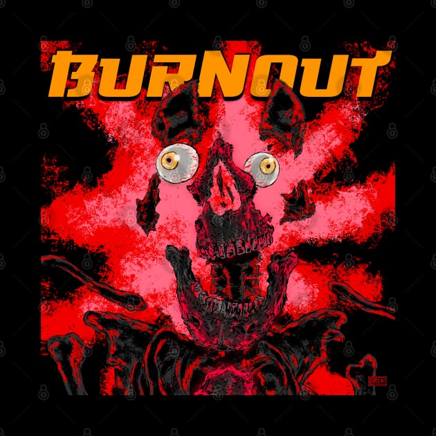 BURNOUT Red by Chris LaBonte