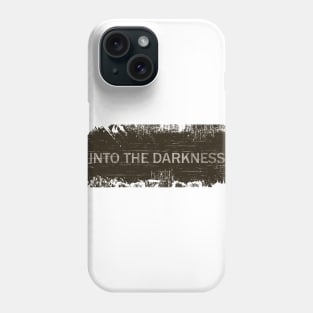 Into The Darkness Phone Case