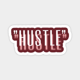 Daily Hustle New Design Magnet