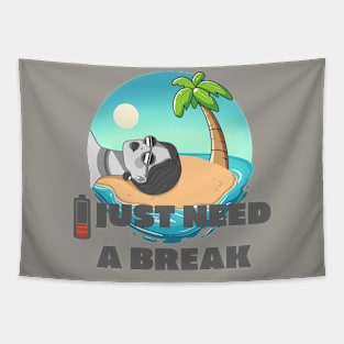 I just need a break Tapestry