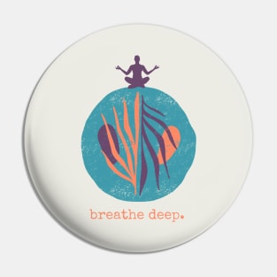 Breath deep - Yoga Pin