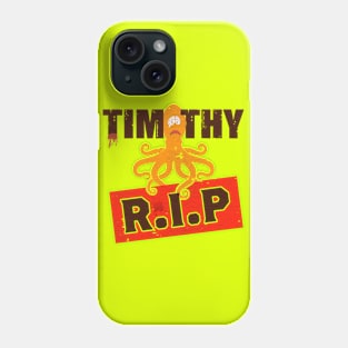 sad for timothy deep eat her Phone Case