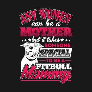 Pitbull's Mother T-Shirt