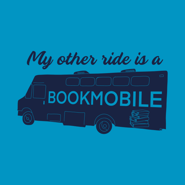 My Other Ride is a Bookmobile by Alissa Carin