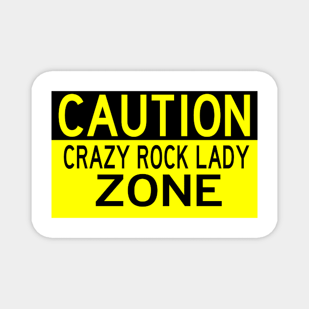 Crazy Rock Lady Magnet by HistoryShift