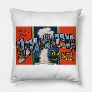 Greetings from Yellowstone National Park - Vintage Large Letter Postcard Pillow