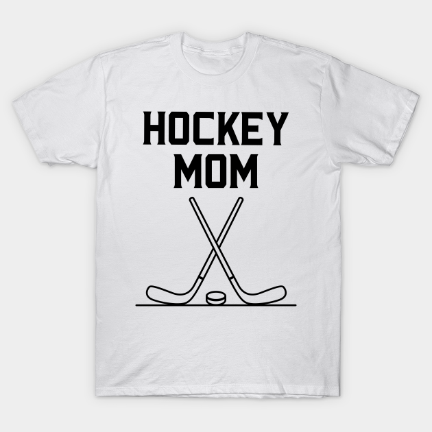 Discover Hockey Mom - Hockey - T-Shirt