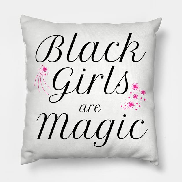 Black Girls are Magic Black Pride Pillow by MalibuSun