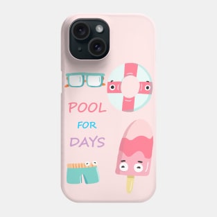 Sunny mood and "Pool for days" Phone Case