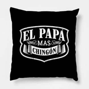 El Papa Mas Chingon Dia Del Padre Spanish Father Pillow