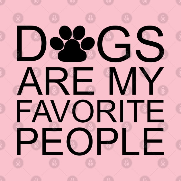 Dogs Are My Favorite People by PeppermintClover