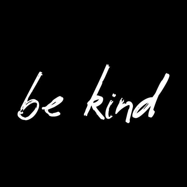 Be Kind Text In Creative Modern Typography Positive Energy by mangobanana