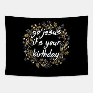 Go Jesus Lover Its Your Birthday Tapestry