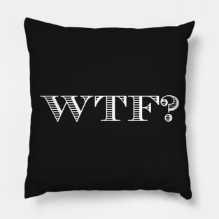 WTF? Pillow