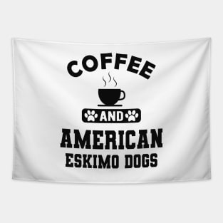 American Eskimo dog - Coffee and american eskimo dogs Tapestry