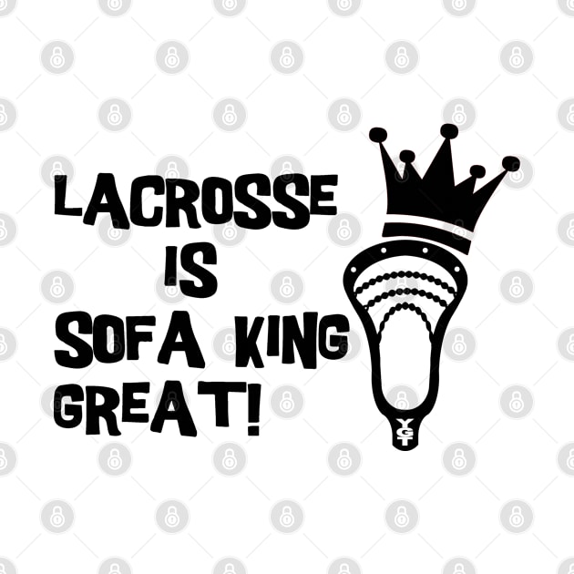 Lacrosse Sofa King by YouGotThat