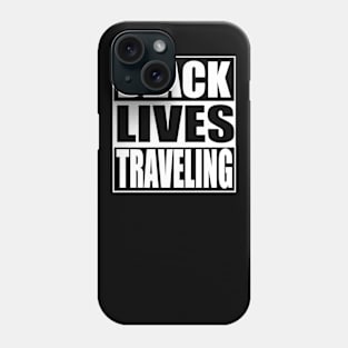 Black Lives Traveling Phone Case