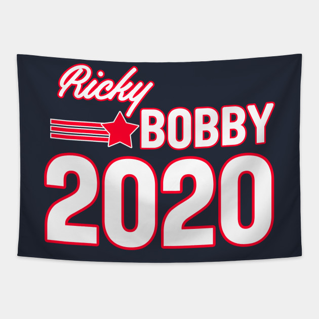 Ricky Bobby Usa President 2020 Election Funny President Tapestry Teepublic