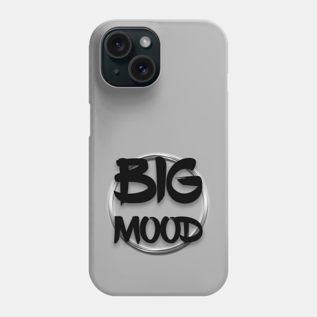 Big mood Phone Case by Sinmara