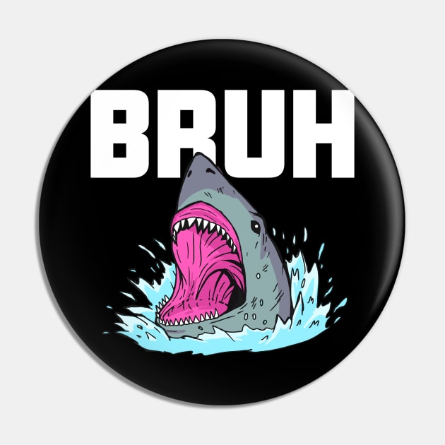 Bruh Shark Pin by tommartinart