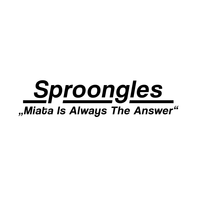 Sproongles x MIATA by Sproongles