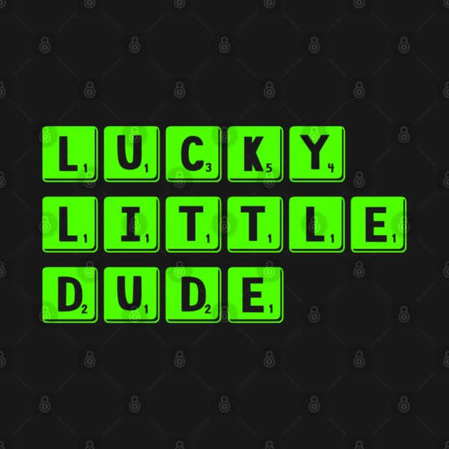 Lucky Little Dude Funny Cute by Carantined Chao$