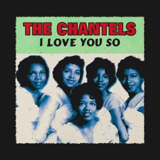 Soulful Resonance Chantel Band Tees, Embrace the Classic Doo-Wop Vibe in Every Stitch T-Shirt