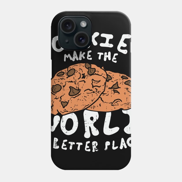 Cookies Make The World A Better Place Phone Case by seiuwe