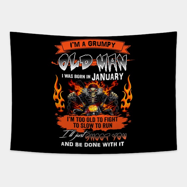 I'm A Grumpy Old Man I Was Born In January I'm Old Biker Funny Gift For Dad Grandpa Fathers Day Tapestry by paynegabriel