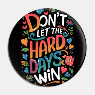 Don't Let the Hard Days Win - (ACOTAR, ACOMAF) Pin