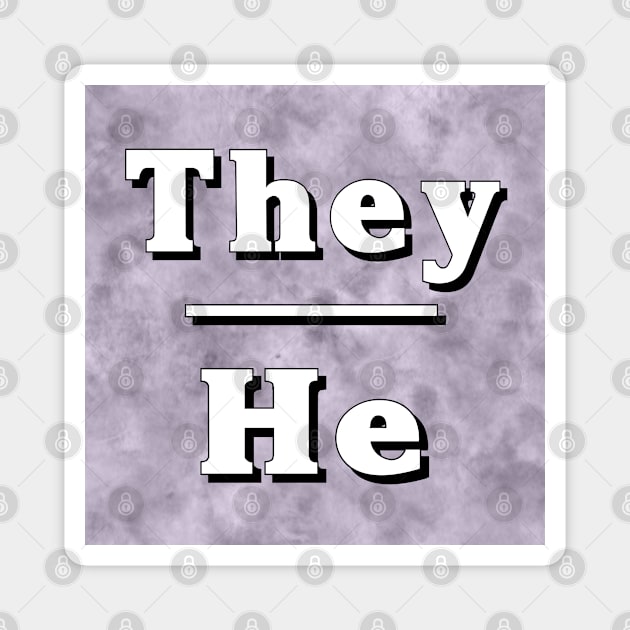 They-He Pronouns: Neutral Gray Magnet by Tiger Torre