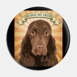 In Dog We Trust by Buck Tee Pin