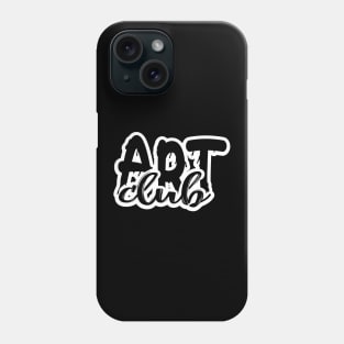 Art Club Quote Text Saying Phone Case