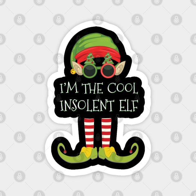 I'm The Cool insolent Elf - insolent Elf Gift idea For Birthday Christmas Magnet by giftideas