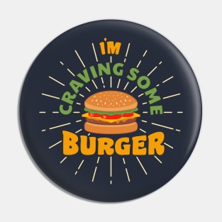 I'm craving some burger Pin