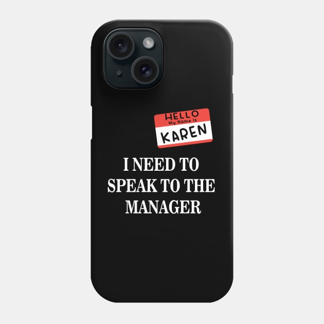 Women Funny Karen Phone Case by 9ifary