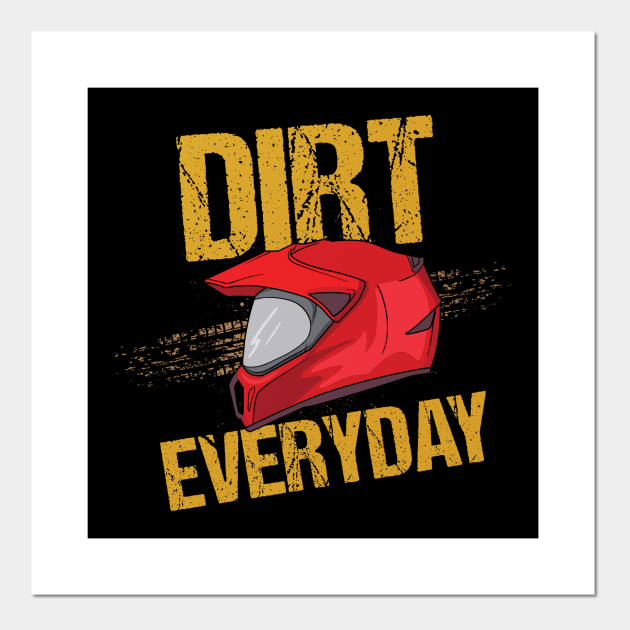 Funny Race Track Quotes Dirt Every Day Motorbike - Motorbike Gifts - Posters and Art Prints | TeePublic Funny Race Track Quotes Dirt Every Day Motorbike - Motorbike Gifts - Posters and Art Prints | TeePublic