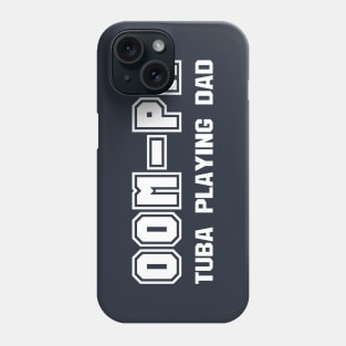 Tuba Oom-Pa White Text Phone Case