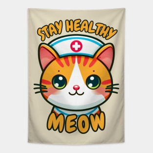 stay healthy cat meow nurse Tapestry