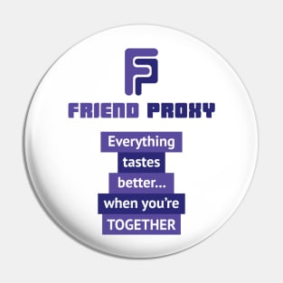 Friend Proxy Pin