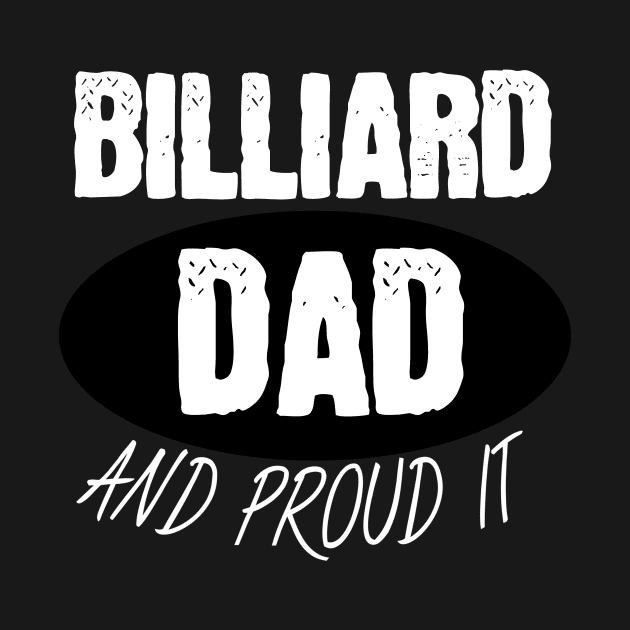 Billiard dad and proud it by maxcode