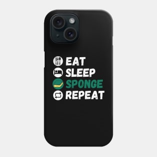 Eat Sleep Sponges Repeat Phone Case