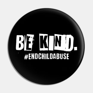 Be Kind End Child Abuse Awareness Pin