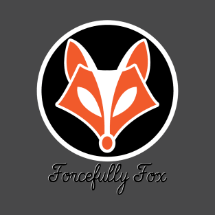 Forcefully Fox T-Shirt