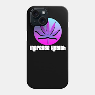 Increase Health - Marijuana Phone Case