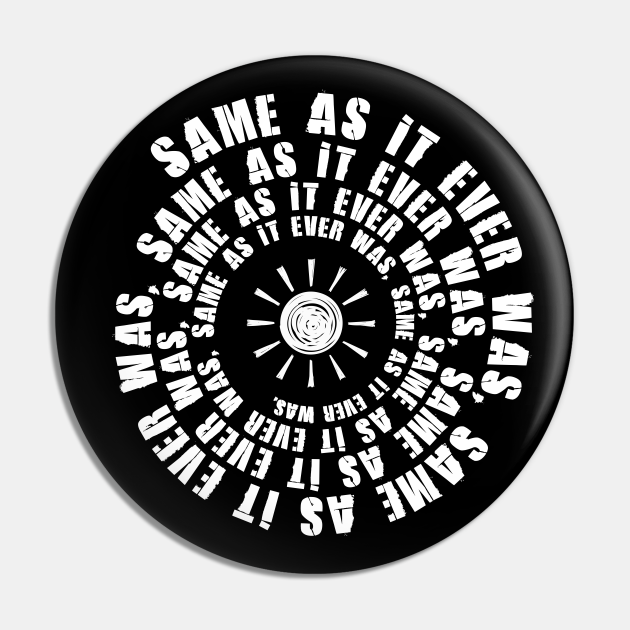 Talking Heads Same As It Ever Was Talking Heads Pin TeePublic