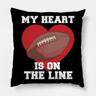 My Heart Is On The Line Pillow