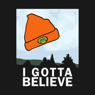 I Gotta Believe T-Shirt