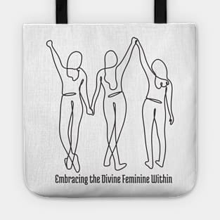 Embracing the Divine Feminine Within Divine Feminine Energy Tote